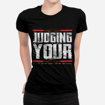 I'm Silently Judging Your Wiring Funny Electrician Women T-shirt | Crazezy CA