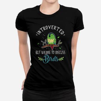 Introverted But Willing To Discuss Birds Green Cheek Parrot Women T-shirt | Crazezy UK