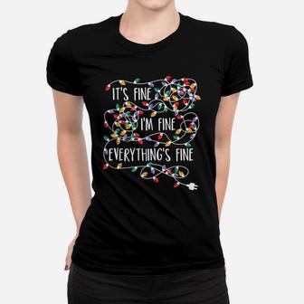 It's Fine I'm Fine Everything Is Fine Christmas Lights Women T-shirt | Crazezy