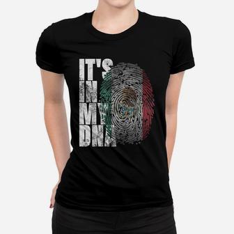 It's In My Dna Mexican Shirt Proud Hispanic Gift Mexico Flag Women T-shirt | Crazezy AU
