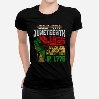 July 4Th Juneteenth 1865 Because My Ancestors Women T-shirt | Crazezy AU