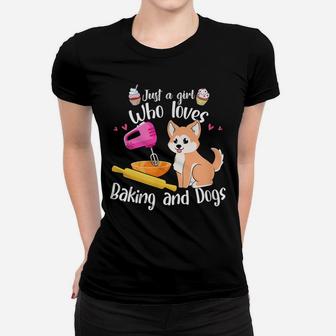 Just A Girl Who Loves Baking And Dogs Baker Gift Baking Women T-shirt | Crazezy AU