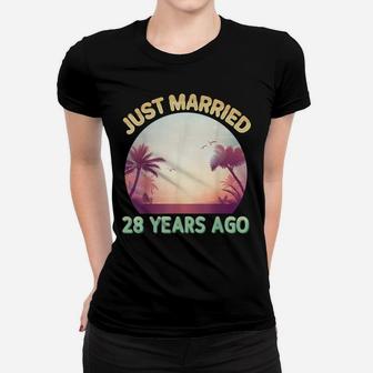 Just Married 28 Years Ago Happy 28Th Wedding Anniversary Women T-shirt | Crazezy
