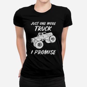 Just One More Truck I Promise Funny Truck Lover Women T-shirt | Crazezy