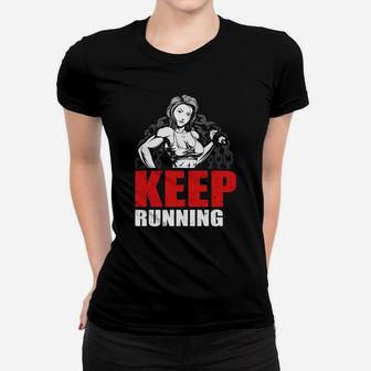 Keep Running Keep Strong Gym Workout Gift Ladies Tee | Crazezy UK