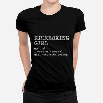 Kickboxing Girl Definition Funny Women Coach Martial Arts Women T-shirt | Crazezy