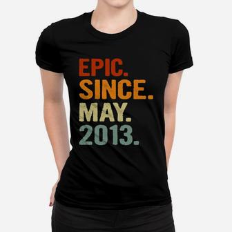 Kids Epic Since May 2013 Retro Style 8 Years Old 8Th Birthday Women T-shirt | Crazezy