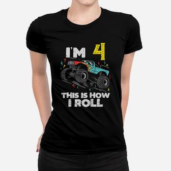 Kids Im 4 How I Roll Monster Truck Cute 4Th Birthday Boys Gift Women T-shirt | Crazezy