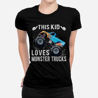 Kids This Kid Loves Monster Trucks Boys And Girls Gift Women T-shirt | Crazezy UK