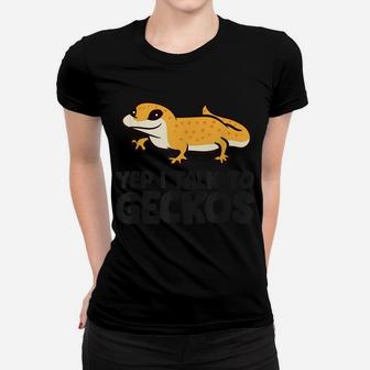 Leopard Gecko Reptile Owner Yep I Talk To Geckos Women T-shirt | Crazezy DE