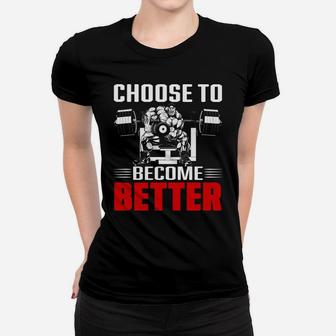Lets Choose Gym To Become Better For You Ladies Tee | Crazezy