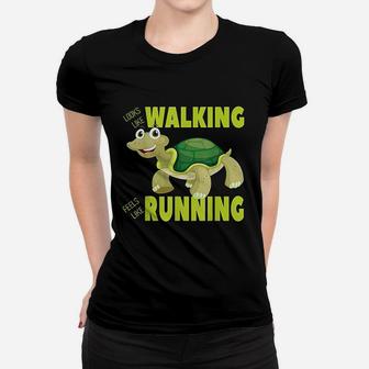 Looks Like Walking Feels Like Running Funny Turtle Women T-shirt | Crazezy AU