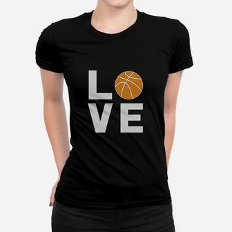 Love Basketball Gift Idea For Basketball Fans Cool Women Women T-shirt | Crazezy