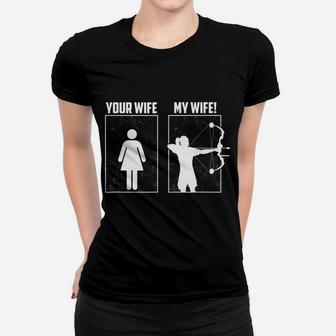 My Archery Wife Bow Hunting Girl Archer Couple Funny Gift Women T-shirt | Crazezy AU