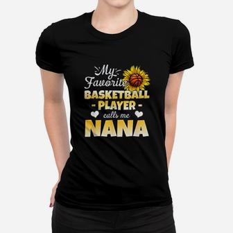 My Favorite Basketball Player Calls Me Nana Women T-shirt | Crazezy DE