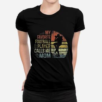 My Favorite Football Player Calls Me Mom Mama Gifts Women T-shirt | Crazezy AU