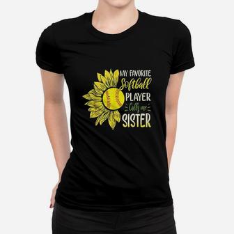 My Favorite Softball Player Calls Me Sister Sunflower Women T-shirt | Crazezy AU