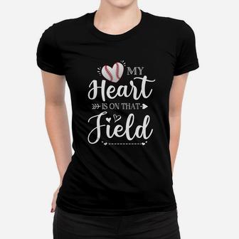 My Heart Is On That Field Baseball Mom Women T-shirt | Crazezy UK