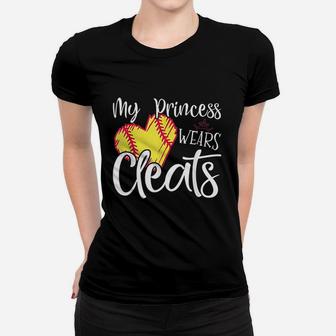 My Princess Wears Cleats Softball Mom Dad Baseball Player Women T-shirt | Crazezy DE
