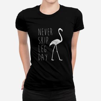 Never Skip Leg Day - Flamingo Funny Gym T-shirt Women T-shirt | Crazezy AU
