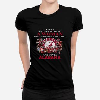 Never Underestimate A Woman Who Understands Football And Loves Alabama Women T-shirt | Crazezy DE