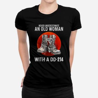 Never Underestimate An Old Woman With A Dd-214 Funny Veteran Women T-shirt | Crazezy