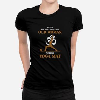 Never Underestimate An Old Woman With A Yoga Mat Shirt Women T-shirt | Crazezy AU