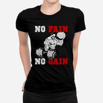 No Pain No Gain Quotes For Strong Gymer Ladies Tee | Crazezy