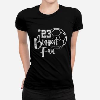 Number 23's Biggest Fan Soccer Player Mom Dad Family Women T-shirt | Crazezy