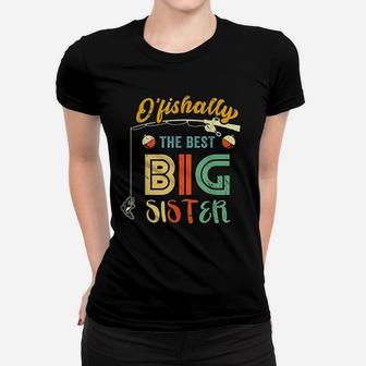 Ofishally The Best Big Sister Cute Girls Fishing Gift Kids Women T-shirt | Crazezy CA