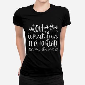 Oh What Fun It Is To Read Librarian Christmas Book Lover Women T-shirt | Crazezy UK