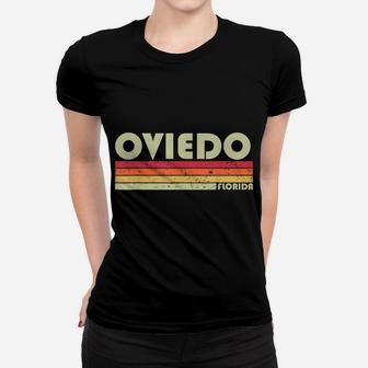 Oviedo Fl Florida Funny City Home Roots Gift Retro 70S 80S Women T-shirt | Crazezy