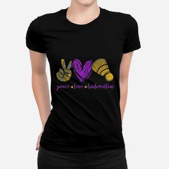 Peace Love Badminton Cute Badminton Lovers Gifts Women T-shirt | Crazezy UK