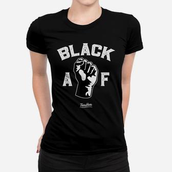Proud Black Af Pro Black Pride Proud African American Shirt Women T-shirt | Crazezy AU