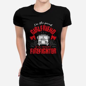 Proud Girlfriend Of An Awesome Firefighter Fire Truck Design Women T-shirt | Crazezy