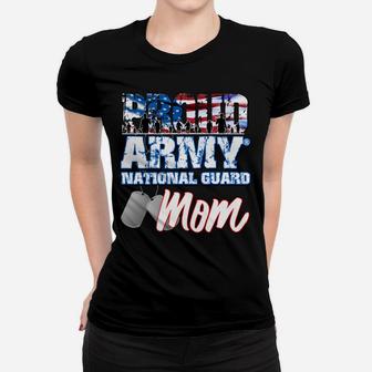 Proud Patriotic Army National Guard Mom Usa Flag Mothers Day Sweatshirt Women T-shirt | Crazezy