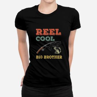 Reel Cool Big Brothers Gift Older Brother Boys Fishing Gift Women T-shirt | Crazezy