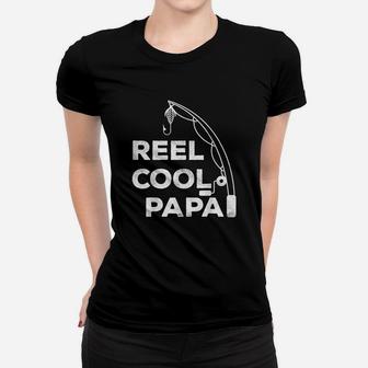 Reel Cool Papa Fishing Dad Fathers Day Gift Women T-shirt | Crazezy DE