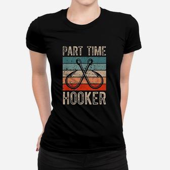 Retro Fishing Hooks Part Time Hooker Women T-shirt | Crazezy