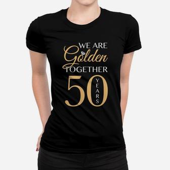 Romantic Shirt For Couples - 50Th Wedding Anniversary Women T-shirt | Crazezy