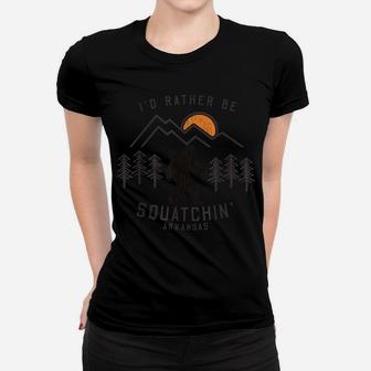 Sasquatch Tshirt - I'd Rather Be Squatchin Arkansas Big Foot Women T-shirt | Crazezy AU