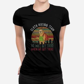 Sloth Hiking Team We Will Get There Vintage Gift Women T-shirt | Crazezy