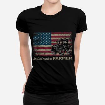 So God Made A Farmer Usa Flag Patriotic Farming Gift Women T-shirt | Crazezy UK