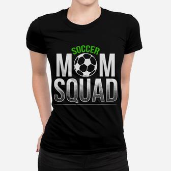 Soccer Mom Squad Mommy Kids Son Daughter Team Coach Women T-shirt | Crazezy UK