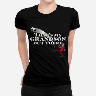 Soccer Shirt, That's My Grand Son Out There Women T-shirt | Crazezy AU