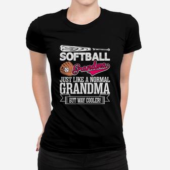Softball Grandma Just Like A Normal Grandma But Way Cooler Women T-shirt | Crazezy