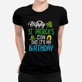 St Patricks Day Yes It's My Birthday Bday Happy Saint Paddys Women T-shirt | Crazezy