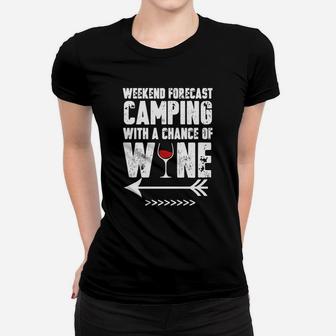 Teelove Weekend Forecast Camping With A Chance Of Wine Tee Women T-shirt | Crazezy
