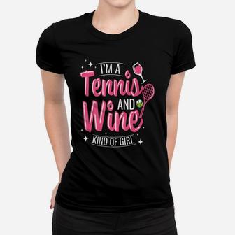 Tennis Accessories Funny Tennis And Wine Kind Of Girl Women T-shirt | Crazezy