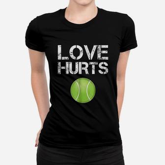 Tennis Player Gifts Love Hurts Funny Tennis Ball Women T-shirt | Crazezy